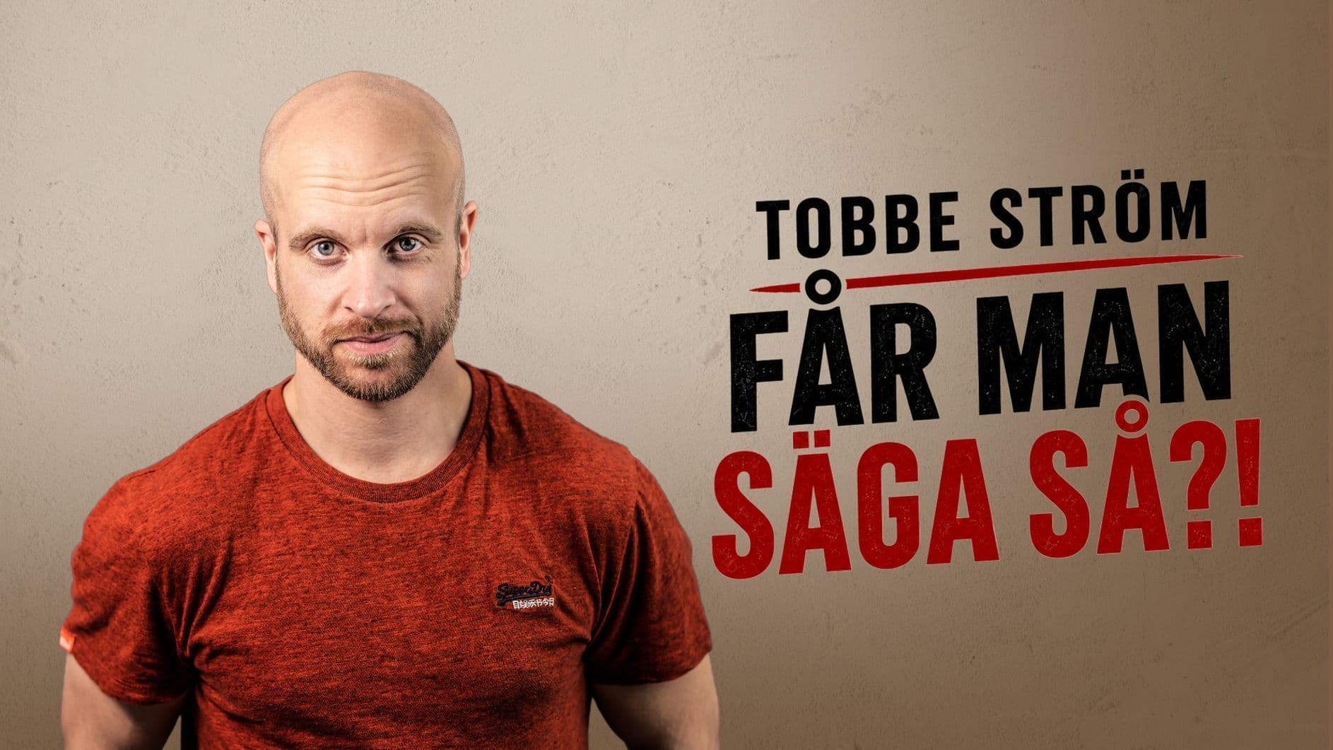 TOBBE STRÖM - Får man säga så?