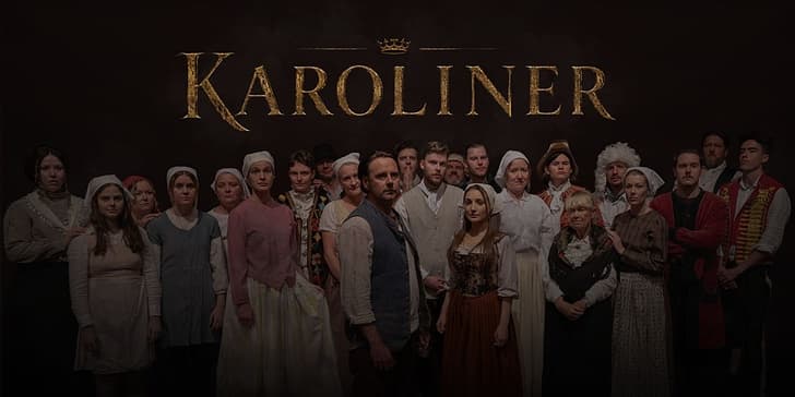 KAROLINER - Urpremiär av Originalmusikal